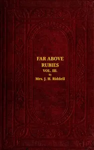 Far above rubies (Vol. 3 of 3): A novel cover