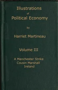Illustrations of political economy, Volume 3 (of 9) — Harriet Martineau cover