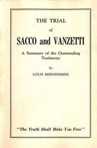 The trial of Sacco and Vanzetti : $b A summary of the outstanding testimony — Louis Bernheimer cover