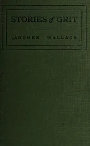 Stories of grit — Archer Wallace cover
