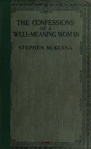 The confessions of a well-meaning woman — Stephen McKenna cover