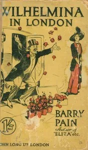 Wilhelmina in London — Barry Pain cover