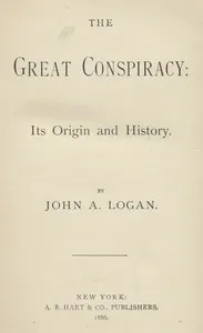 The Great Conspiracy, Volume 3 — John Alexander Logan cover