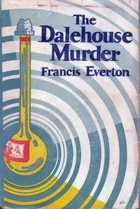 The Dalehouse murder — Francis Everton cover