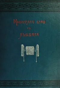Mountain life in Algeria — Edgar Barclay cover
