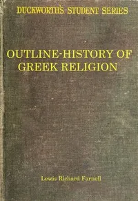 Outline-history of Greek religion — Lewis Richard Farnell cover