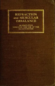 Refraction and muscular imbalance, as simplified through the use of the ski-optometer — Daniel Woolf cover