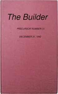 The Builder, No. 1, December 31, 1842 : $b Precursor number — Various cover