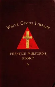 Prentice Mulford's story: life by land and sea — Prentice Mulford cover