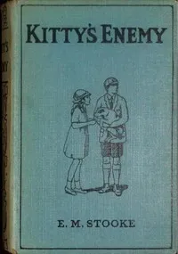 Kitty's enemy: or, the boy next door. — Eleanora H. Stooke cover