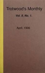 Trotwood's Monthly, Vol. II, No. 1, April, 1906 cover