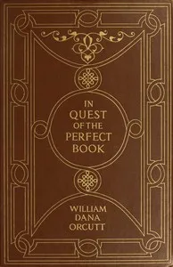 In quest of the perfect book : $b Reminiscences & reflections of a bookman cover