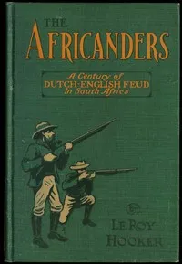 The Africanders : $b A century of Dutch-English feud in South Africa cover