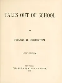 Tales out of school — Frank R. Stockton cover