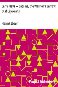 Early Plays — Catiline, the Warrior's Barrow, Olaf Liljekrans — Henrik Ibsen cover