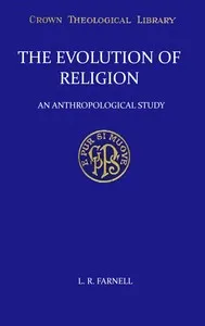 The evolution of religion : $b An anthropological study cover