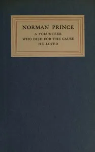Norman Prince: A volunteer who died for the cause he loved — George Franklin Babbitt cover