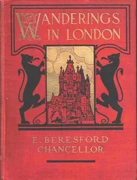 Wanderings in London, Piccadilly, Mayfair, and Pall Mall — E. Beresford (Edwin Beresford) Chancellor cover