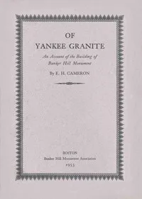 Of Yankee granite : $b An account of the building of the Bunker Hill Monument — Edward Herbert Cameron cover