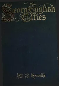 Seven English Cities — William Dean Howells cover