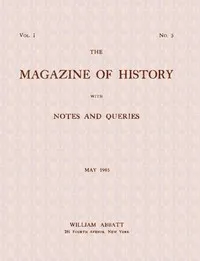 The magazine of history with notes and queries (Vol. I, No. 5, May 1905) — Various cover