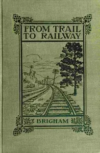 From trail to railway through the Appalachians — Albert Perry Brigham cover