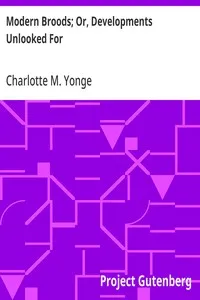 Modern Broods; Or, Developments Unlooked For — Charlotte M. (Charlotte Mary) Yonge cover