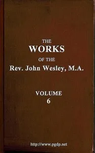 The works of the Rev. John Wesley, Vol. 06 (of 32) — John Wesley cover