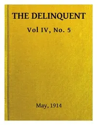 The Delinquent (Vol. IV, No. 5), May, 1914 — Various cover