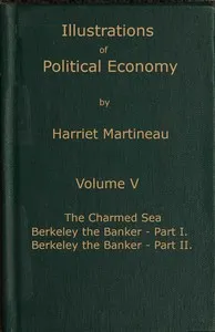 Illustrations of political economy, Volume 5 (of 9) — Harriet Martineau cover