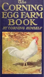 The Corning Egg Farm book, by Corning himself cover