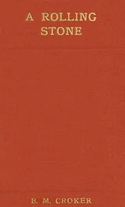 A rolling stone — B. M. (Bithia Mary) Croker cover