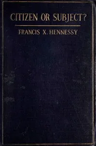 Citizen or subject? — Francis X. Hennessy cover