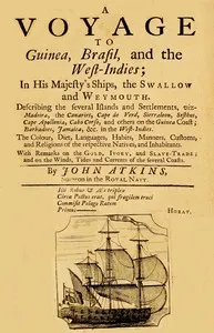 A voyage to Guinea, Brasil and the West Indies : $b in His Majesty's ships, the Swallow and Weymouth — John Atkins cover