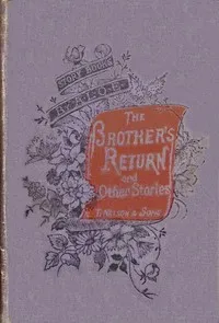 The brother's return, and other stories — A. L. O. E. cover