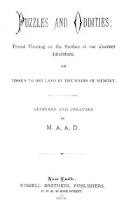 Puzzles and oddities : $b Found floating on the surface of our current literature, or tossed to dry land by the waves of memory — Anonymous cover