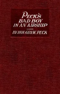 Peck's Bad Boy in an airship — George W. (George Wilbur) Peck cover