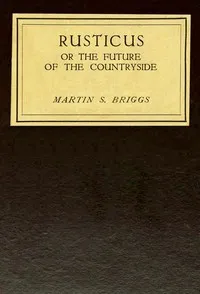 Rusticus : $b or, The future of the countryside — Martin S. (Martin Shaw) Briggs cover