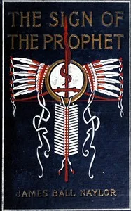 The sign of the prophet : $b A tale of Tecumseh and Tippecanoe cover