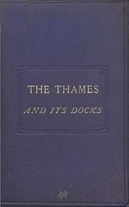 The Thames and its docks — Alexander Forrow cover