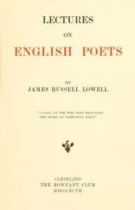 Lectures on English poets — James Russell Lowell cover