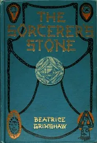 The Sorcerer's Stone — Beatrice Grimshaw cover