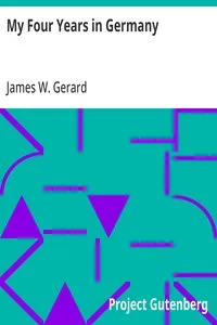 My Four Years in Germany — James W. (James Watson) Gerard cover