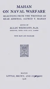 Mahan on naval warfare : $b Selections from the writing of Rear Admiral Alfred T. Mahan — A. T. (Alfred Thayer) Mahan cover