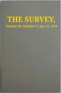 The Survey, Volume 30, Number 2, Apr 12, 1913 — Various cover