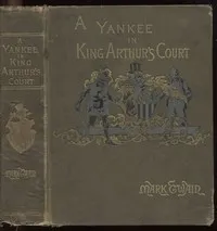 A Connecticut Yankee in King Arthur's Court, Part 1. — Mark Twain cover