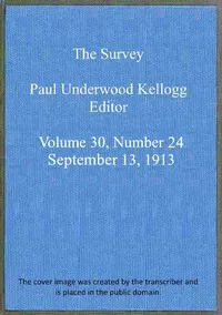 The Survey, Volume 30, Number 24, Sep 13, 1913 — Various cover