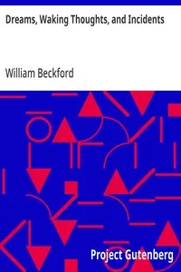 Dreams, Waking Thoughts, and Incidents — William Beckford cover