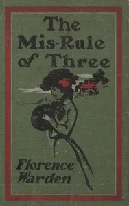 The mis-rule of three — Florence Warden cover