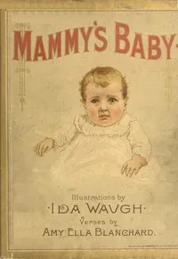 Mammy's baby — Amy Ella Blanchard cover